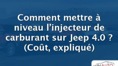 Comment mettre à niveau l’injecteur de carburant sur Jeep 4.0 ?  (Coût, expliqué)